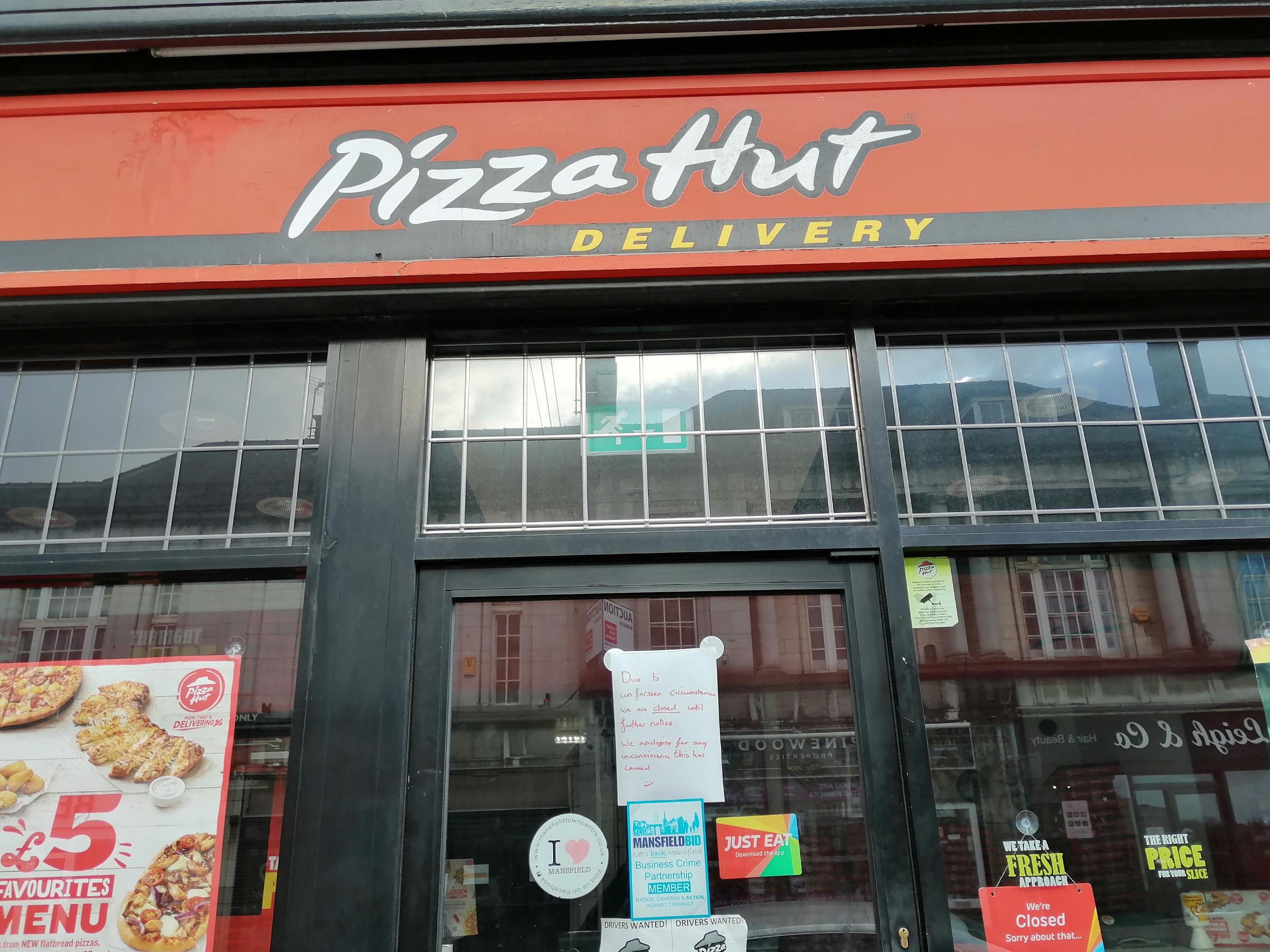 Pizza Hut Delivery, on Albert Street, Mansfield, has 'closed until further notice'.