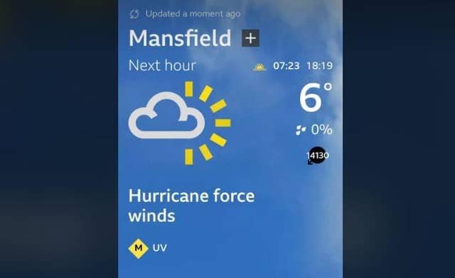 The malfunctioning BBC weather app says Mansfield is about to hit by hurricanes. Photo: Other