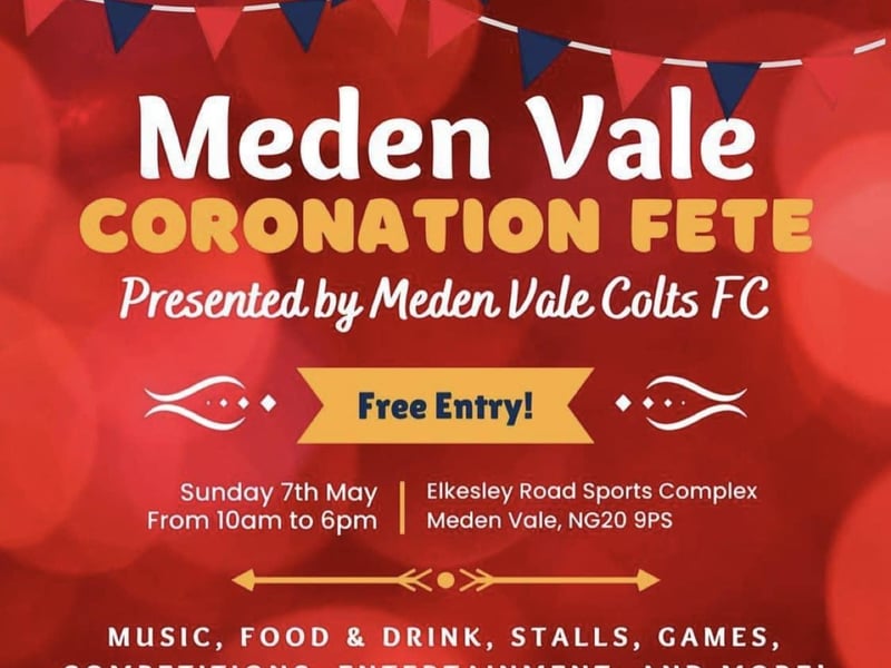 On Sunday, May 7, from 10am-6pm, Meden Vale Colts FC will run a free fete for the community to celebrate the coronation. With food, activities and entertainment for all the family.