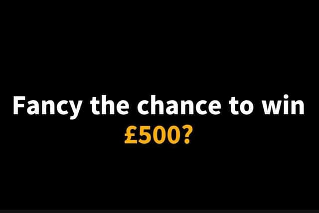 Your chance to win £500!