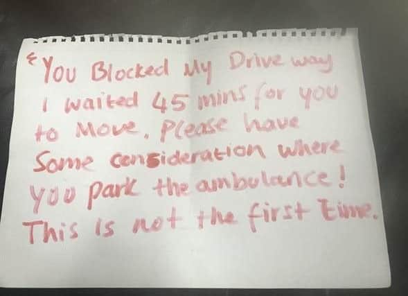 The handwritten note was left on the windscreen of the ambulance as the crew dealt with an emergency in the early hours of the morning.