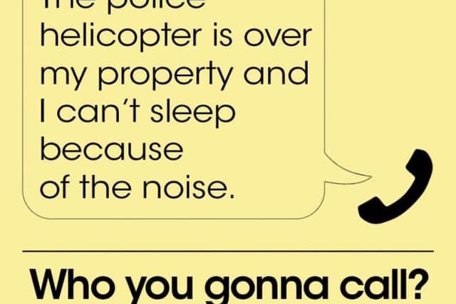 The caller of the latest misplaced emergency call released by the force said: The police helicopter is over my property and I cant sleep because of the noise.