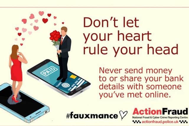 Action Fraud is warning the public to spot the signs of romance fraud on Valentines Day.