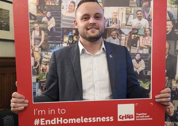 Ben Bradley has worked closely with the homelessness charity, Crisis.