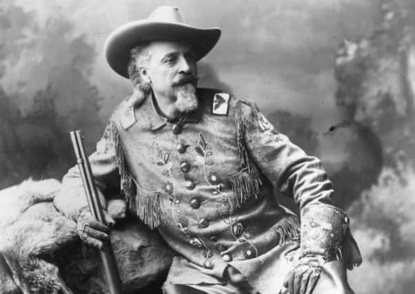 William Cody, otherwise known as Buffalo Bill.