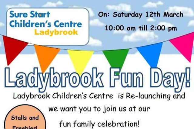 Ladybrook Children's Centre is holding a fun day on March 12.