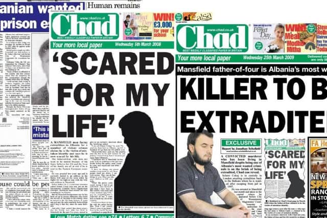 The Chad originally revealed that a Mansfield man was wanted by Interpol for crimes in Albania a decade ago.