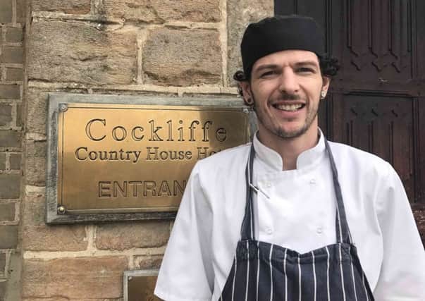Sam James, the new head chef at Cockliffe Country House Hotel.