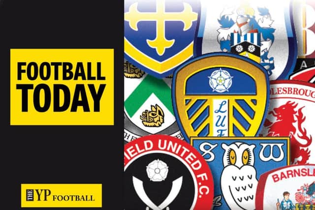 Football Today: News from Barnsley, Bradford City, Doncaster Rovers, Huddersfield Town, Hull City, Leeds United, Middlesbrough, Rotherham United, Sheffield United and Sheffield Wednesday